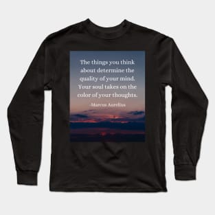 Marcus Aurelius: Shape Your Mind, Paint Your Soul Long Sleeve T-Shirt